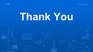 Chemistry PowerPoint Deck Template Thank you Slide